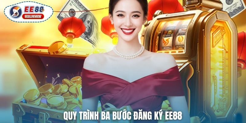 Các bước rà soát trước khi đăng ký tài khoản EE88